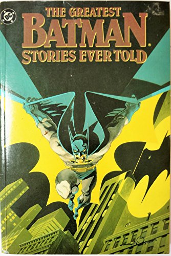 The Greatest Batman Stories Ever Told - Softcover